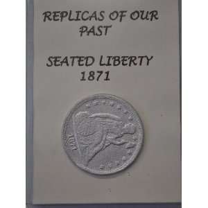  Seated Liberty 1871 Replica Coin 