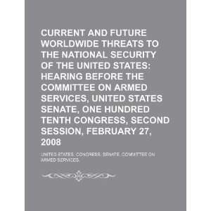 Current and future worldwide threats to the national security of the 