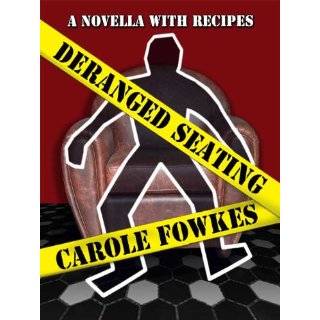 Deranged Seating, A Science Fiction Mystery Adventure with Recipes by 