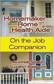On the Job Companion for Balduzzi/Spatzs Homemaker Home Health Aide 