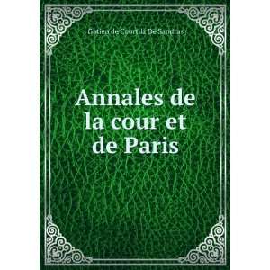   Annales de la cour et de Paris Gatien de Courtilz De Sandras Books