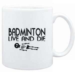  Mug White  Badminton  LIVE AND DIE  Sports Sports 