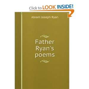  Father Ryans poems Abram Joseph Ryan Books