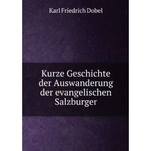   Auswanderung der evangelischen Salzburger Karl Friedrich Dobel Books