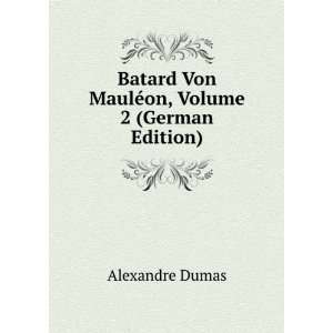   on, Volume 2 (German Edition) (9785875678110) Alexandre Dumas Books