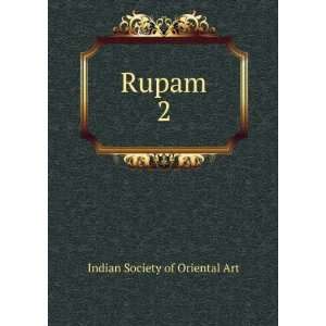  Rupam. 2: Indian Society of Oriental Art: Books