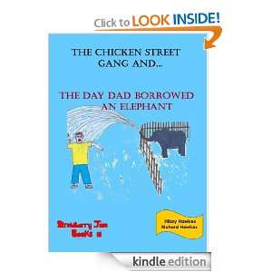 The Chicken Street Gang and The Day Dad Borrowed an Elephant Hilary 