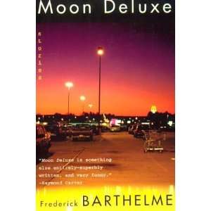   Deluxe (Barthelme, Frederick) [Paperback] Frederick Barthelme Books