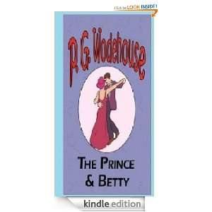 The Prince and Betty P. G. Wodehouse  Kindle Store