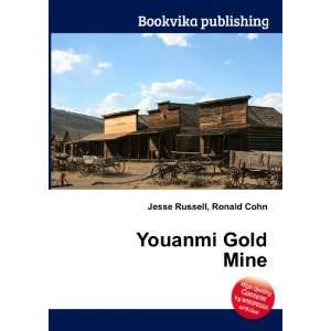  Youanmi Gold Mine Ronald Cohn Jesse Russell Books