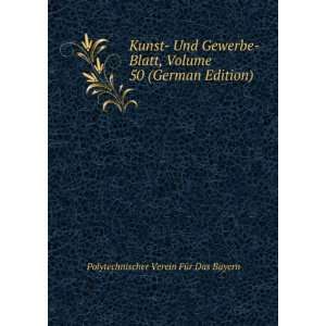  Kunst  Und Gewerbe  Blatt, Volume 50 (German Edition 