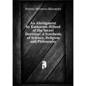   of Science, Religion and Philosophy Helena Petrovna Blavatsky Books