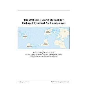   2006 2011 World Outlook for Packaged Terminal Air Conditioners Books