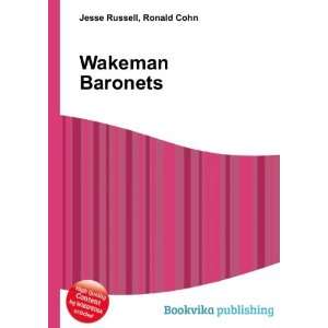  Wakeman Baronets Ronald Cohn Jesse Russell Books