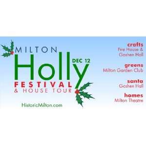   3x6 Vinyl Banner   Milton Holly Festival & House Tour 