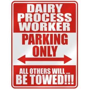   PROCESS WORKER PARKING ONLY  PARKING SIGN OCCUPATIONS Home