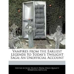  Vampires from the Earliest Legends to Todays Twilight 
