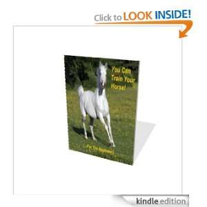 You Can Train Your Horse (a Beginners Guide) J. Corbin  