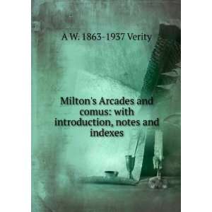  Miltons Arcades and comus with introduction, notes and 