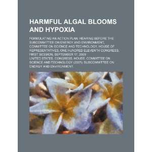  Harmful algal blooms and hypoxia formulating an action 