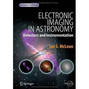   Springer Praxis Books / Astronomy an [Hardcover] Ian S. McLean Books