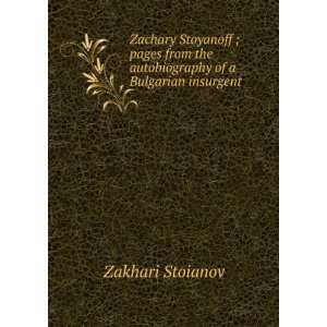   the autobiography of a Bulgarian insurgent Zakhari Stoianov Books