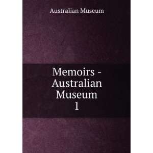  Memoirs   Australian Museum. 1 Australian Museum Books