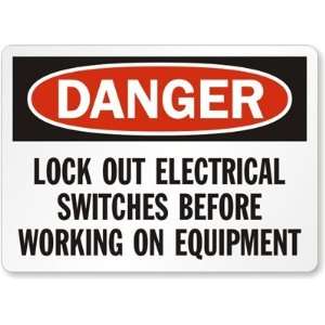  Danger: Lockout Electrical Switches Before Working On 