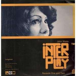    INTERPLAY LP (VINYL) UK LONGMAN 1976 JOHN WATTS (TEACHING) Music