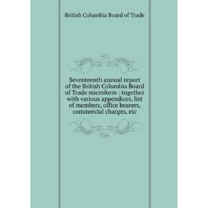  Seventeenth annual report of the British Columbia Board of 