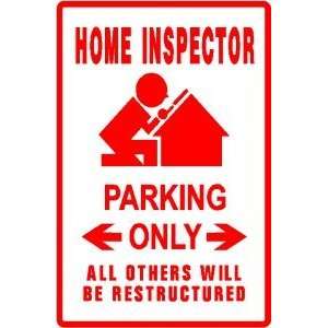  HOME INSPECTOR PARKING home building sign