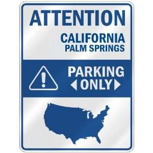 ATTENTION  PALM SPRINGS PARKING ONLY  PARKING SIGN USA 