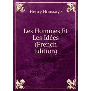 Les Hommes Et Les IdÃ©es (French Edition) Henry 