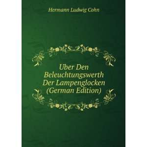 Uber Den Beleuchtungswerth Der Lampenglocken (German Edition) Hermann 