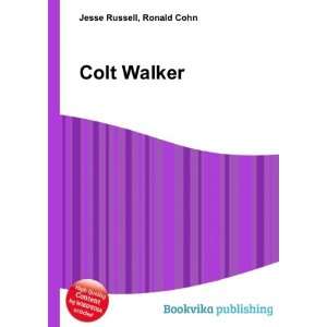  Colt Walker Ronald Cohn Jesse Russell Books