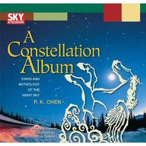  A Constellation Album: Stars and Mythology of the Night Sky 