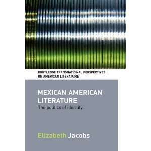  Mexican American Literature: The Politics of Identity 