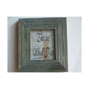 Rustic This too Shall Pass framed inspirational decor and 