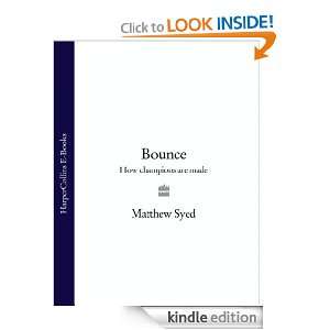 Bounce How Champions are Made Matthew Syed  Kindle Store