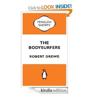 The Bodysurfers Penguin Shorts Robert Drewe  Kindle 