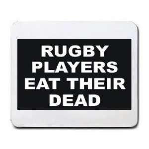  RUGBY PLAYERS EAT THEIR DEAD Mousepad