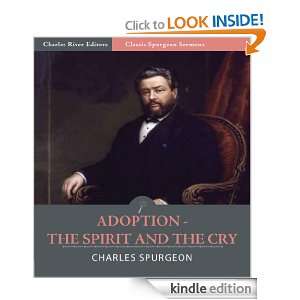 Classic Spurgeon Sermons Adoption The Spirit and the Cry (Illustrated 
