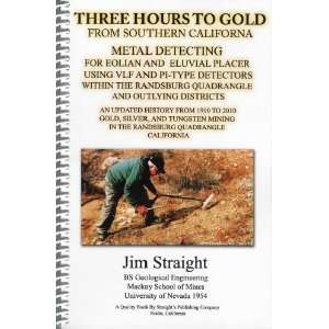  Three Hours To Gold From Southern California by Jim 