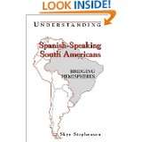 Understanding Spanish Speaking South Americans Bridging Hemispheres 