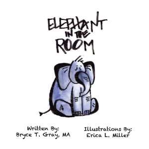 Elephant In The Room (9781426969799) MA Bryce T. Gray 