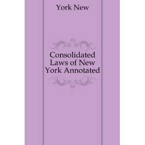  Consolidated Laws of New York Annotated York New Books