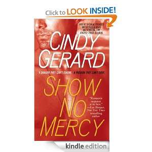 Show No Mercy Cindy Gerard  Kindle Store