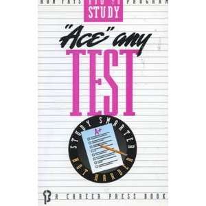  Ron Frys Ace Any Test (Ron Frys How to Study Program 