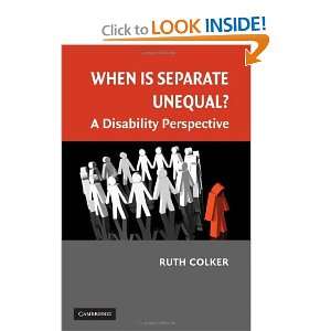  When is Separate Unequal? A Disability Perspective 