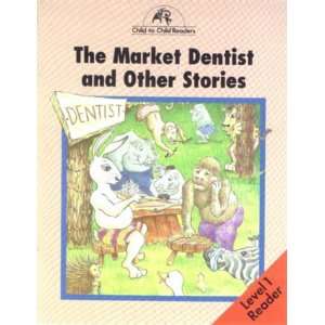  The Market Dentist and Other Stories Le (Child to Child 